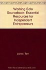 Working Solo Sourcebook Essential Resources for Independent Entrepreneurs