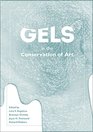 Gels in the Conservation of Art