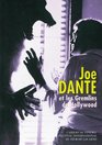 Joe Dante et les gremlins de Hollywood