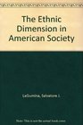 The Ethnic Dimension in American Society