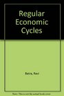 Regular Economic Cycles