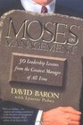 Moses on Management  50 Leadership Lessons from the Greatest Manager of All Time
