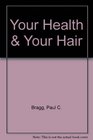 Your Health  Your Hair