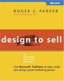 Design to Sell Use Microsoft  Publisher to Plan Write and Design Great Marketing Pieces