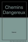 Chemins Dangereux (French Edition)