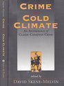 Crime in a Cold Climate An Anthology of Classic Canadian Crime
