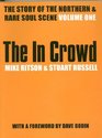 In Crowd The Story of the Northern and Rare Soul Scene