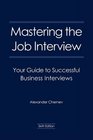 Mastering the Job Interview Your Guide to Successful Business Interviews