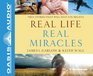 Real Life Real Miracles True Stories That Will Help You Believe
