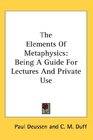 The Elements Of Metaphysics Being A Guide For Lectures And Private Use