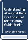 Understanding Abnormal Behavior Looseleaf Brief  Plus Study Guide Brief Plus Clipson Casebook For Abnormal Psychology Plus Sattler Abnormal Pyschology Context