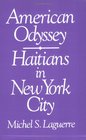 American Odyssey Haitians in New York City