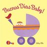 Buenos Dias Baby