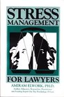 Stress Management for Lawyers