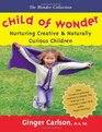 Child of Wonder: Nurturing Creative and Naturally Curious Children