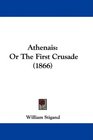 Athenais Or The First Crusade