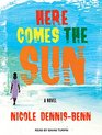 Here Comes the Sun A Novel