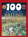100 Things You Should Know About British History