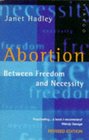 ABORTION BETWEEN FREEDOM AND NECESSITY