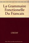 La Grammaire Fonctionelle Du Francais