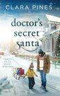 Doctor?s Secret Santa: Trinity Falls Sweet Romance - Book 6