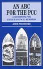 An ABC for the Pcc A Handbook for Parochial Church Councilors