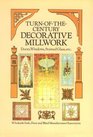 TurnoftheCentury Decorative Millwork