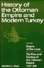 History of the Ottoman Empire and Modern Turkey Volume 1 Empire of the Gazis The Rise and Decline of the Ottoman Empire 12801808