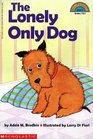 The Lonely Only Dog (Hello Reader!, Level 3)