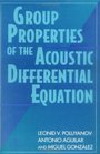 Group Properties Of The Acoustic Differential Equation