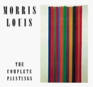 Morris Louis The Complete Paintings