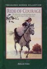 Ride of Courage The Story of a Spirited Arabian Horse and the Daring Girl Who Rides Him