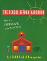 The school reform handbook How to improve your schools