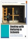 Dealing with Bullying in Schools A Training Manual for Teachers Parents and Other Professionals