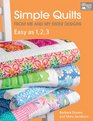 Simple Quilts from Me and My Sister Designs Easy As 1 2 3