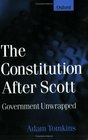 The Constitution After Scott Government Unwrapped