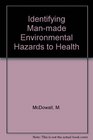 The Identification of ManMade Environmental Hazards to Health A Manual of Epidemiology