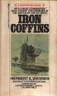 Iron Coffins A Personal Account of the German Uboat Battles of World War II