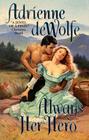 Always Her Hero (Velvet Lies, Bk 2)