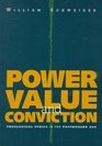 Power Value and Conviction Theological Ethics in the Postmodern Age