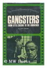 GANGSTERS From Little Caesar to The Godfather