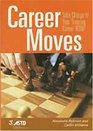 Career Moves Take Charge of Your Training Career Now