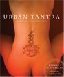 Urban Tantra: Sacred Sex for the Twenty-first Century
