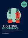 30Second Economics The 50 Most ThoughtProvoking Economic Theories Each Explained in Half a Minute