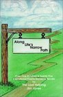 Along Life's Narrow Path  Over One Hundred  Twenty Five Inspirational Poems Sacred  Secular