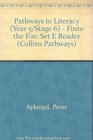 Collins Pathways Stage 6 Set E Finto the Fox