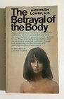 The Betrayal of the Body