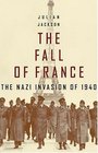 The Fall of France The Nazi Invasion of 1940