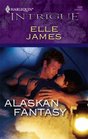 Alaskan Fantasy (Harlequin Intrigue Series)