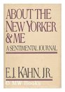 About the New Yorker and me A sentimental journal